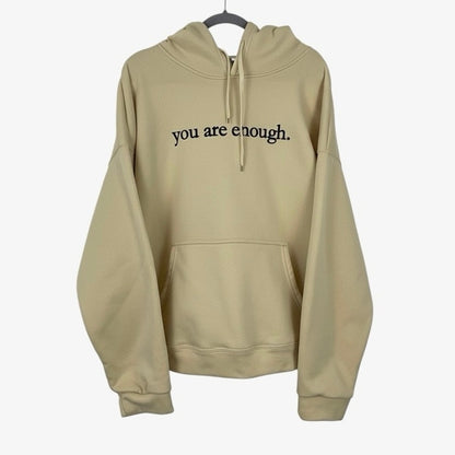 NWOT Still Here Cream "You Are Enough." Graphic Hoodie Sweatshirt