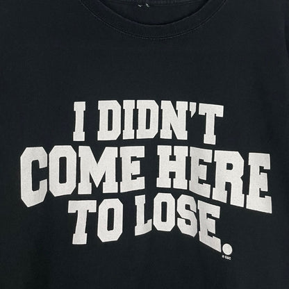 I Didn't Come Here To Lose. Black & White Mens Short Sleeve Graphic Tee